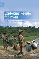 Exploiting People for Profit: Trafficking in Human Beings 1137434120 Book Cover