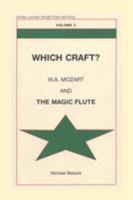 Which Craft?: W.A. Mozart and The Magic Flute (Esoteric Journeys Through Poetry & Song, v. 3) (Esoteric Journeys Through Poetry & Song, V. 3) 1587900130 Book Cover