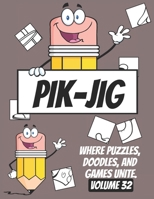 PIK-JIG Puzzles: Drawing Hidden Wonders with Every Stroke: Bring Hidden Wonders to Life on Paper B0CVBN3LX4 Book Cover