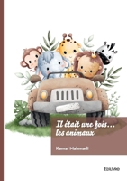Il était une fois... les animaux (French Edition) 2414803568 Book Cover