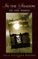 In the Shadow of His Wings 1598863444 Book Cover