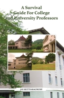 A Survival Guide For College and University Professors 1647493838 Book Cover