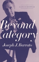 Beyond Category: A Life in Menswear 171638379X Book Cover