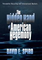 The Hidden Hand of American Hegemony: Petrodollar Recycling and International Markets 080142884X Book Cover