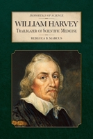 William Harvey: Trailblazer of Scientific Medicine B0FSTMN23L Book Cover