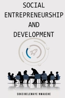 Social Entrepreneurship and Development 1805241338 Book Cover