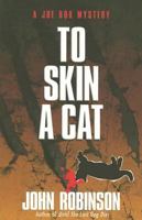 To Skin a Cat: A Joe Box Mystery 1589190769 Book Cover