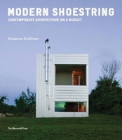 Modern Shoestring: Contemporary Architecture on a Budget 1580932029 Book Cover