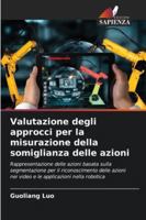 Valutazione degli approcci per la misurazione della somiglianza delle azioni 6209355544 Book Cover