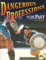 Dangerous Professions of the Past 0170105989 Book Cover