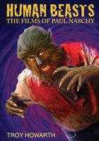 Human Beasts: The Films of Paul Naschy: Color Edition 1721010661 Book Cover