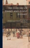The History of Jemmy and Jenny Jessamy: in Three Volumes; 3 1014957818 Book Cover