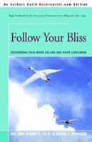 Follow Your Bliss: Discovering Your Inner Calling And Right Livelihood 0380758938 Book Cover