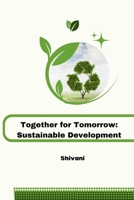 Together for Tomorrow: Sustainable Development 3384217845 Book Cover