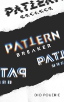 Pattern Breaker B08KH3T3N3 Book Cover