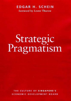 Strategic Pragmatism: The Culture of Singapore's Economics Development Board 0262534045 Book Cover