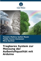 Tragbares System zur Messung der Außenluftqualität mit Arduino 620727363X Book Cover