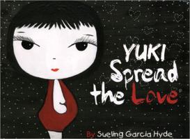 Yuki Spread the Love 0615421148 Book Cover