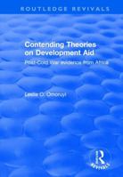 Contending Theories on Development Aid: Post-Cold War Evidence from Africa 0415792975 Book Cover