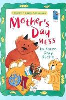 Mother's Day Mess: A Harry & Emily Adventure (A Holiday House Reader, Level 2) 0823417816 Book Cover