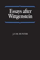 Essays After Wittgenstein 1487591896 Book Cover