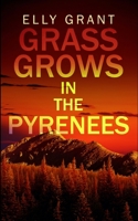 Grass Grows in the Pyrenees 4824104114 Book Cover