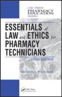 Essentials of Law and Ethics for Pharmacy Technicians, Third Edition (Pharmacy Education Series) 1439853150 Book Cover