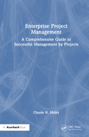 Enterprise Project Management: A Comprehensive Guide to Successful Management by Projects 1032543736 Book Cover