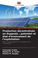 Production décentralisée en Ouganda: potentiel et état d'avancement de l'exploitation (French Edition) 620391469X Book Cover