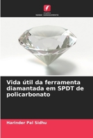 Vida útil da ferramenta diamantada em SPDT de policarbonato (Portuguese Edition) 6209427502 Book Cover