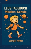Leos Tagebuch: Mission: Schule (German Edition) 3819268448 Book Cover