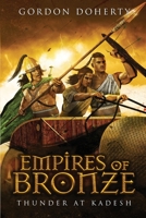 Empires of Bronze: Thunder at Kadesh B08GTL77J8 Book Cover