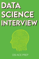 Data Science Interview: Prep for SQL, Panda, Python, R Language, Machine Learning, DBMS and RDBMS – And More – The Full Data Scientist Interview Handbook 1915002109 Book Cover