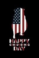 Happy Groundhog Day: Groundhog Day Notebook | Funny Woodchuck Sayings Forecasting Journal February 2 Holiday Mini Notepad Gift College Ruled (6x9) 1674411308 Book Cover