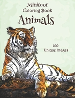 Minitour Coloring Book, Animals: 100 Unique Images B08NS65R1R Book Cover