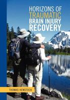 Horizons of Traumatic Brain Injury Recovery 1456846795 Book Cover