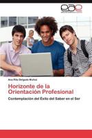 Horizonte de La Orientacion Profesional 3848471299 Book Cover