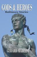 Gods and Heroes: Baltimore Stories 1614347123 Book Cover