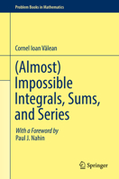 (Almost) Impossible Integrals, Sums, and Series 303002461X Book Cover
