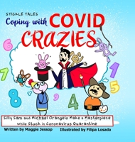 Coping with COVID Crazies: Silly Sam and Michael Orangelo Make a Masterpiece While Stuck in Coronavirus Quarantine 1735759414 Book Cover