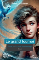 Le grand tournoi: Tome 2 - La voie du dressage (Miroirs Du Réel) (French Edition) 2336497565 Book Cover