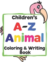 Children's A-Z Coloring and Writing Book: For Toddlers and Preschoolers 170632586X Book Cover
