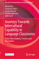 Journeys Towards Intercultural Capability in Language Classrooms: Voices from Students, Teachers and Researchers 9811909938 Book Cover