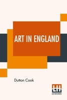 Art In England: Notes And Studies 9353290457 Book Cover