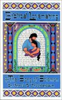 Biblical Lovemaking: A Study of the Song of Solomon 0914863037 Book Cover