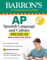 AP Spanish Language and Culture Premium: With 5 Practice Tests 1506266703 Book Cover