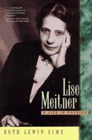 Lise Meitner: A Life in Physics (California Studies in the History of Science) 0520208609 Book Cover