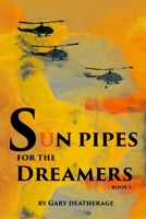 Sun Pipes for the Dreamers: Book 1 B0CBQVPQ24 Book Cover