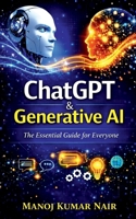 ChatGPT and Generative AI: The Essential Guide for Everyone B0GQSMJLB4 Book Cover