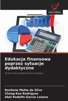 Edukacja finansowa poprzez sytuacje dydaktyczne: W kierunku swiadomej konsumpcji (Polish Edition) 6208766125 Book Cover